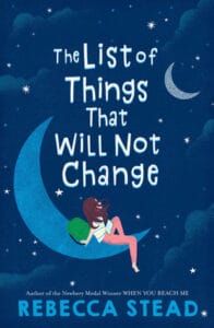 The List of things that will not change by Rebecca Stead